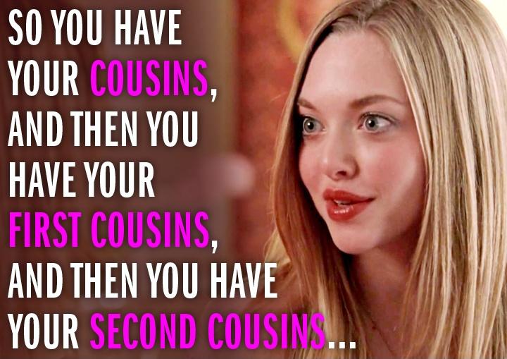 so-you-have-your-cousins-and-then-you-have-your-first-cousins-and-then-you-have-your-second-cousins-quote-1.jpg