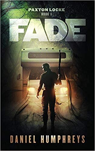 FADE: PAXTON LOCKE BOOK 1 BY DANIEL HUMPHYRES PUBLISHED BY SILVER EMPIRE (2018)