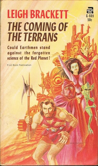 The Coming of the Terrans by Leigh Brackett 157 pages Published by Ace Books (1967) ISBN 978-0020076698