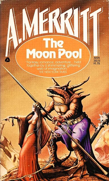 The Moon Pool By A. Merritt  First serialized in 1919