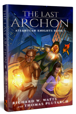 The Last Archon By Richard W. Watts and Thomas Plutarch Silver Empire (June 22, 2020)