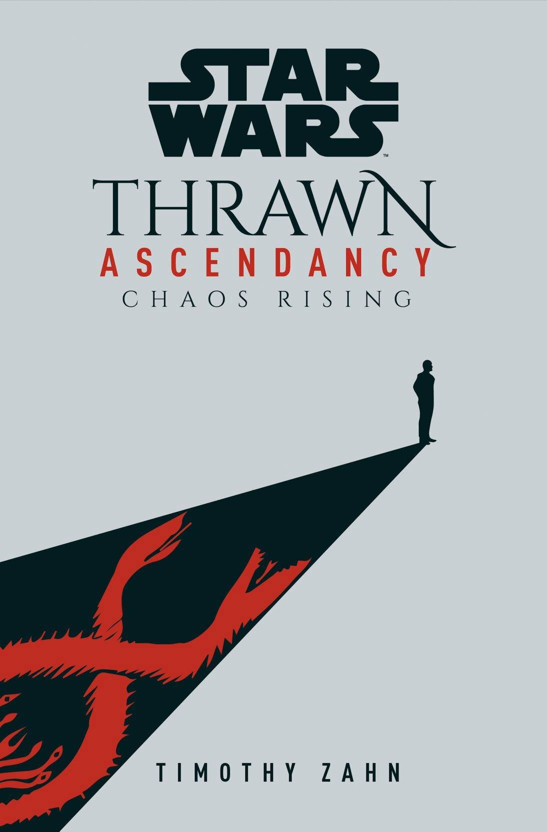 Chaos Rising: Thrawn Ascendancy Book 1 By Timothy Zahn Del Rey Books (September 1, 2020)