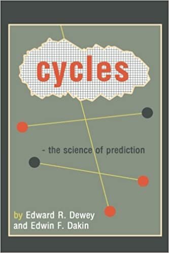 Cycles: The Science of Prediction by Edward R. Dewey and Edwin F. Dakin
