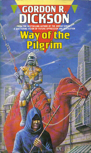 Way of the Pilgrim By Gordon R. Dickson $4.50; 439 pages