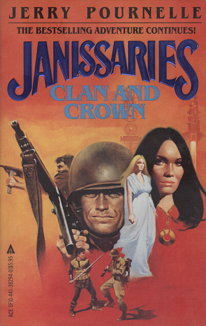 Janissaries: Clan and Crown by Jerry Pournelle and Roland Green Ace Books 1982