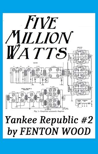 Five Million Watts By Fenton Wood Published April 30, 2019