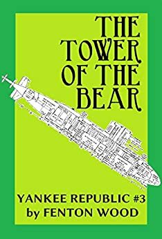 Tower of the Bear By Fenton Wood August 31, 2019