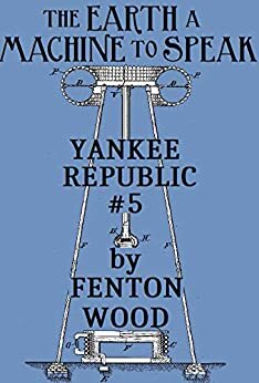 The Earth a Machine to Speak by Fenton Wood July 16, 2020