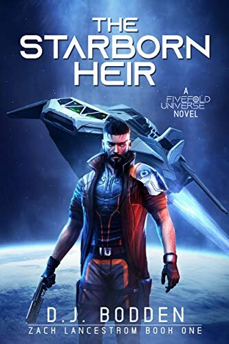 The Starborn Heir: Zack Lancestrom Book 1 by D. J. Bodden Shadow Alley Press (March 23, 2021)