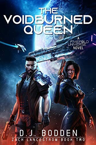 The Voidburned Queen: Zack Lancestrom Book 2 By D. J. Bodden Shadow Alley Press (May 11th, 2021)