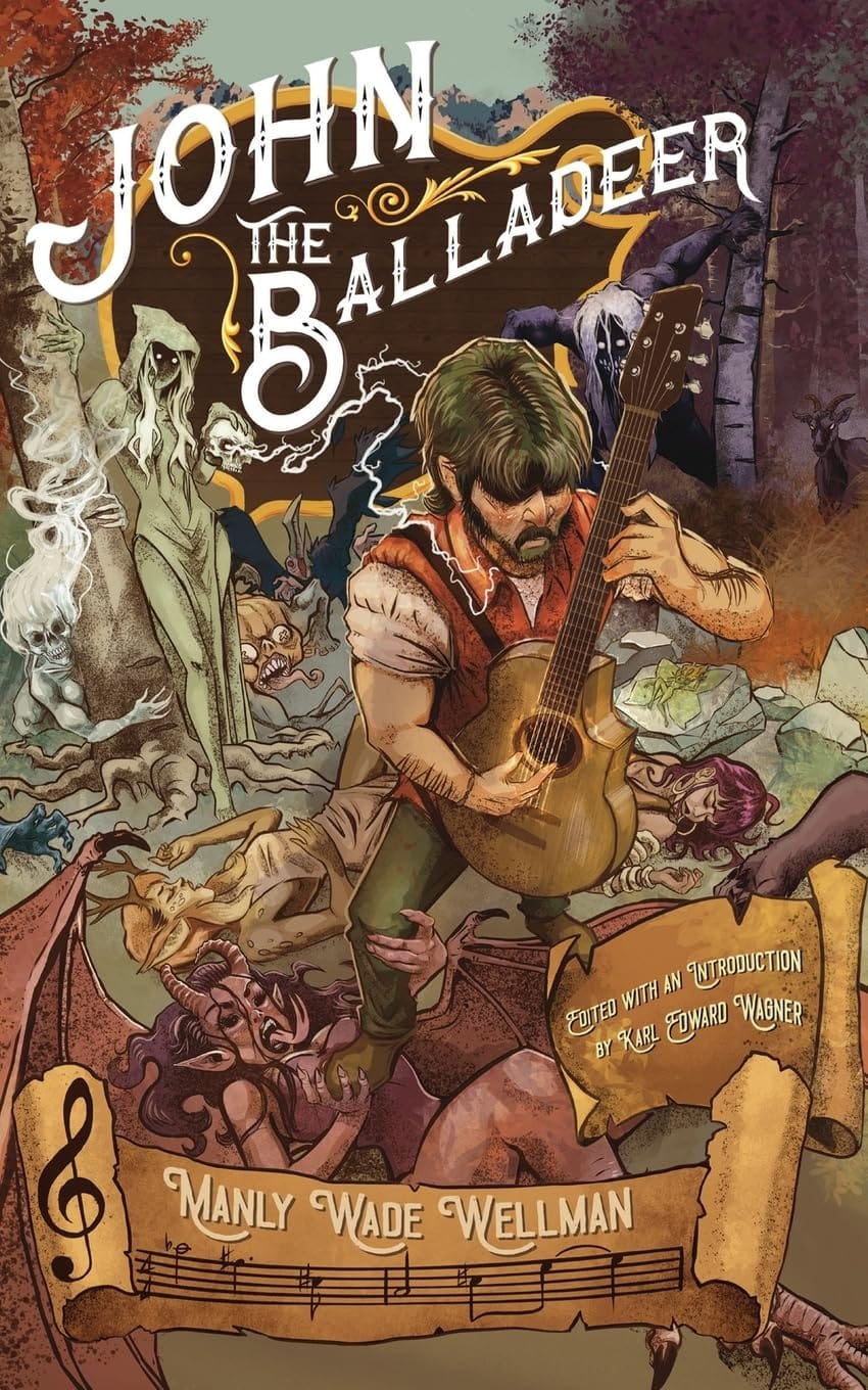 John the Balladeer by Manly Wade Wellman